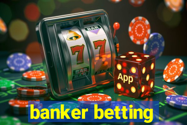 banker betting