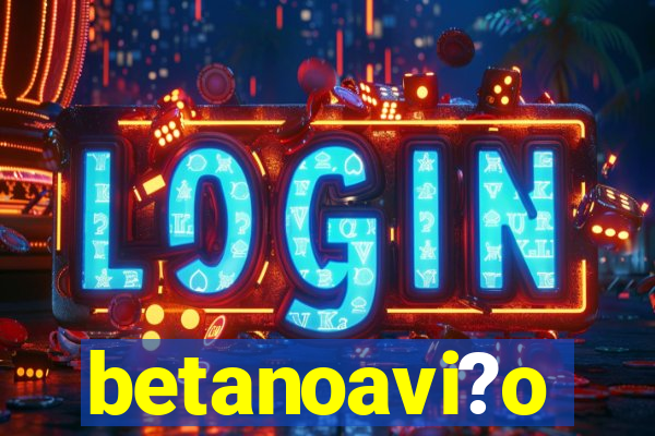 betanoavi?o