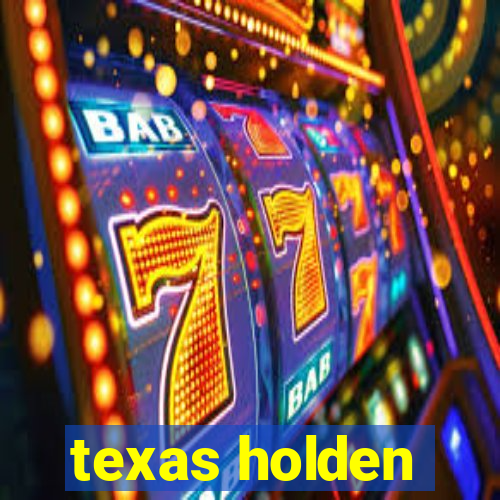 texas holden