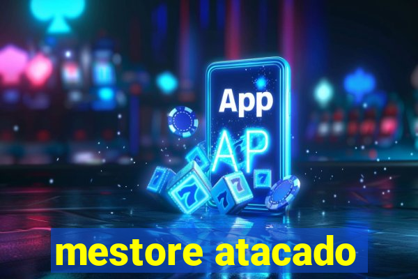 mestore atacado