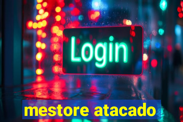 mestore atacado