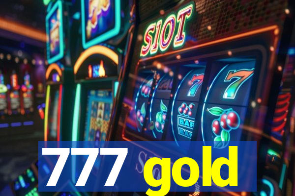 777 gold