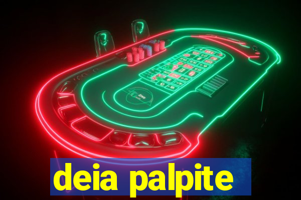 deia palpite