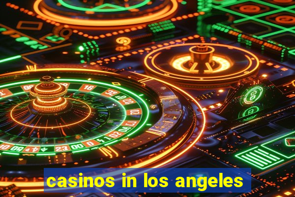 casinos in los angeles