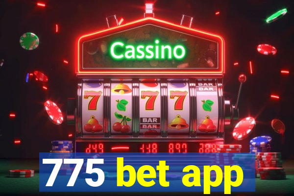 775 bet app