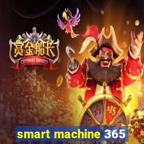 smart machine 365