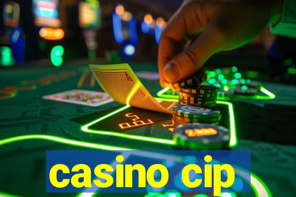 casino cip