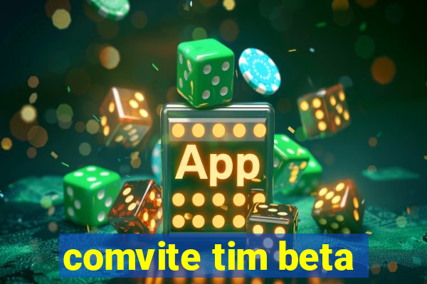 comvite tim beta