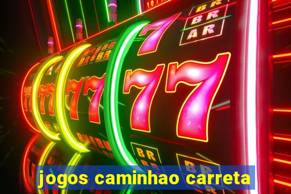 jogos caminhao carreta