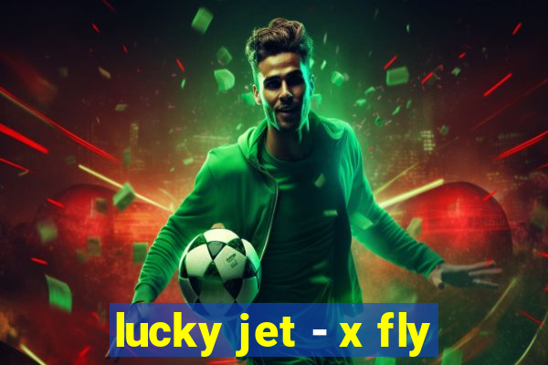 lucky jet - x fly