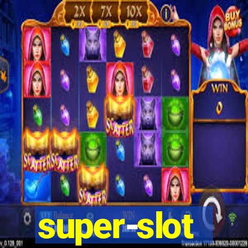 super-slot