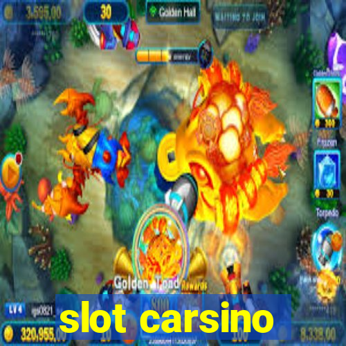 slot carsino