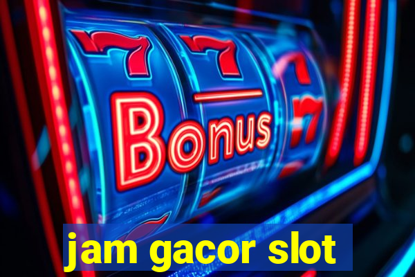 jam gacor slot