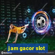 jam gacor slot