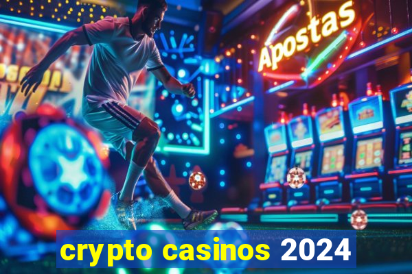 crypto casinos 2024