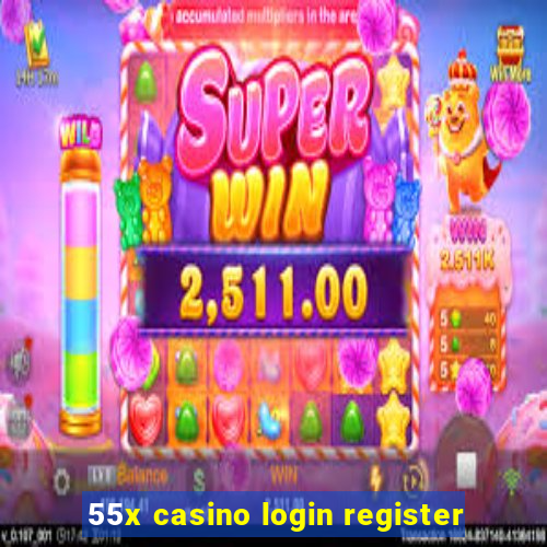 55x casino login register