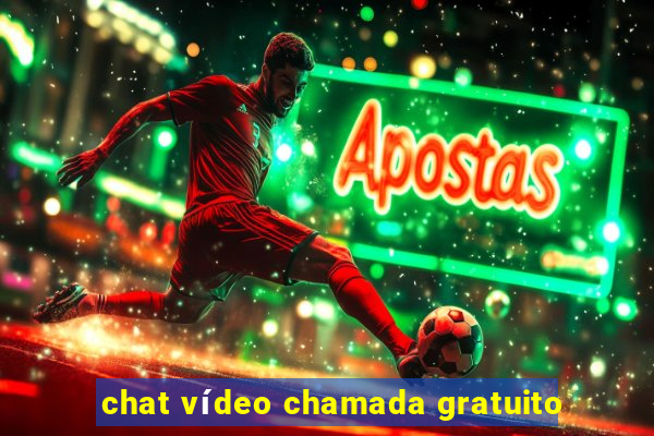 chat vídeo chamada gratuito