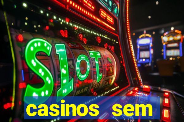 casinos sem deposito minimo