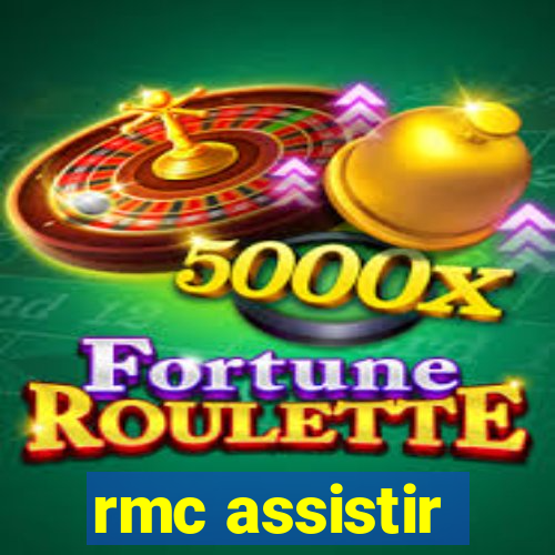 rmc assistir