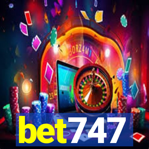 bet747