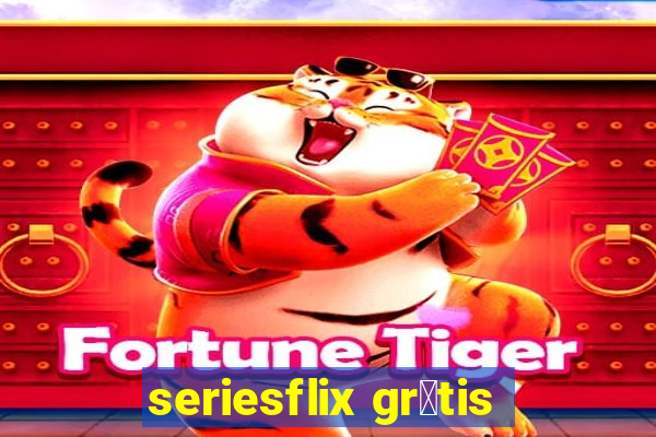 seriesflix gr谩tis