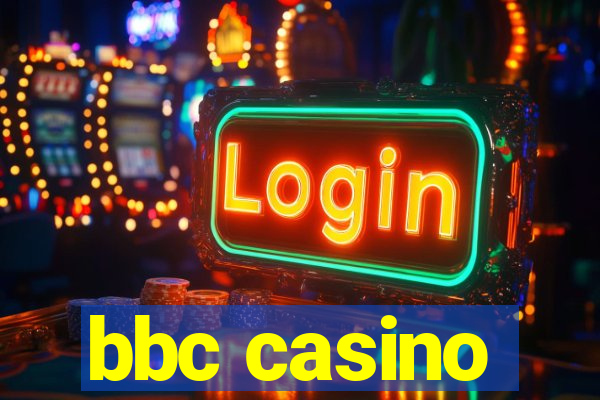 bbc casino