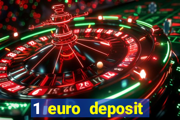 1 euro deposit casino online