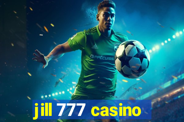 jill 777 casino