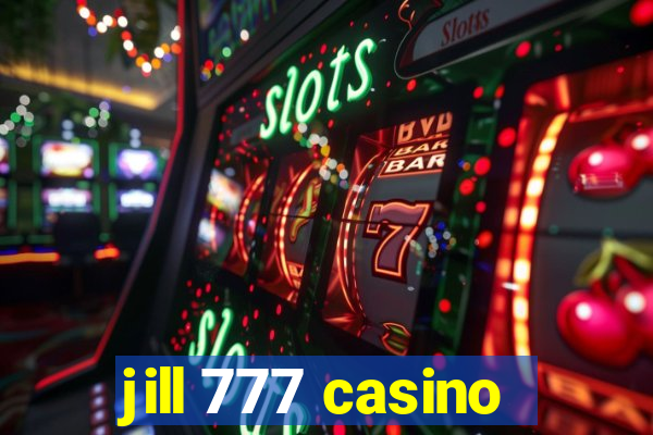 jill 777 casino