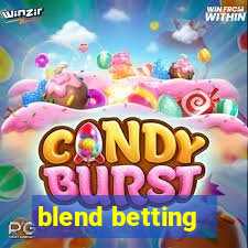 blend betting