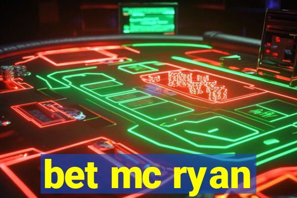 bet mc ryan