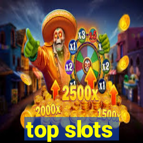 top slots