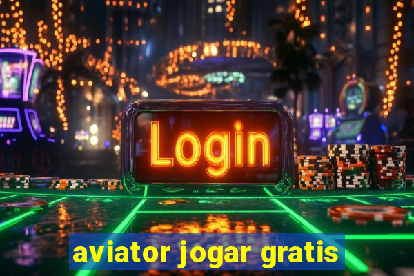 aviator jogar gratis