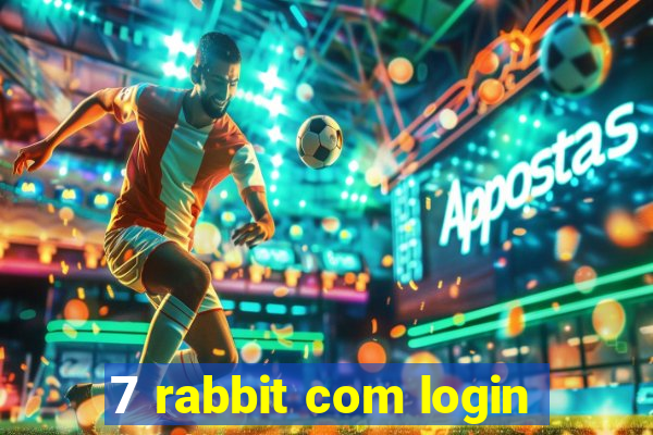 7 rabbit com login