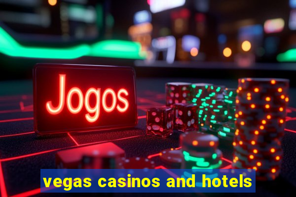 vegas casinos and hotels