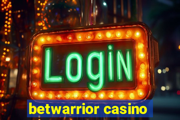 betwarrior casino