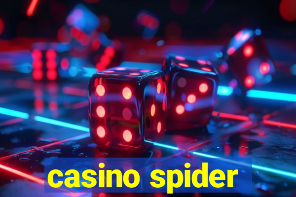 casino spider