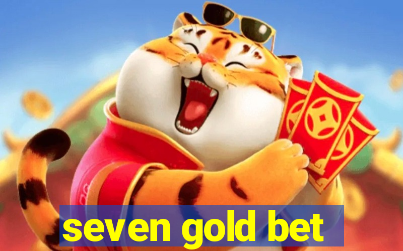 seven gold bet