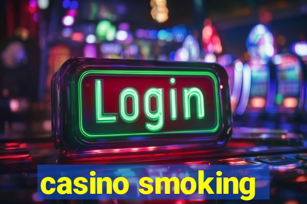 casino smoking