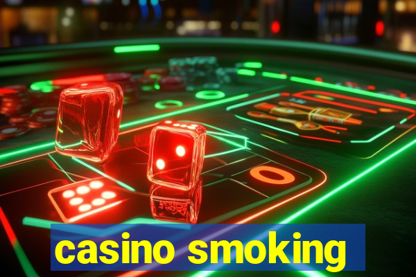 casino smoking