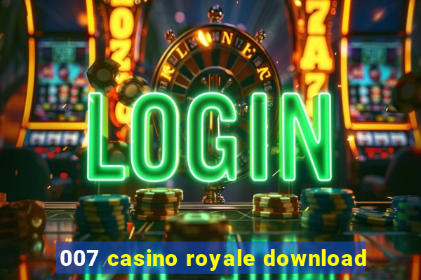 007 casino royale download