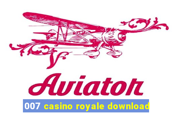 007 casino royale download