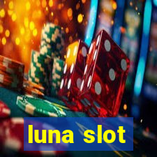 luna slot