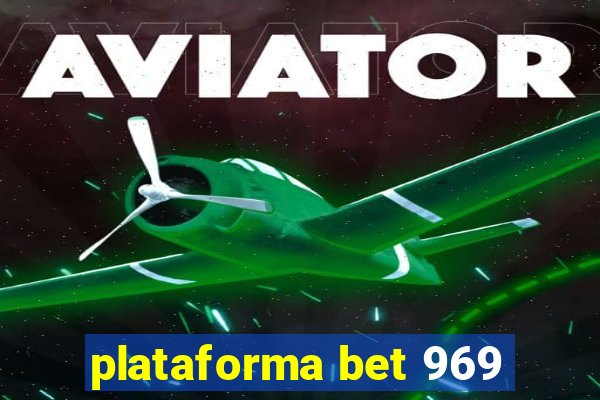 plataforma bet 969