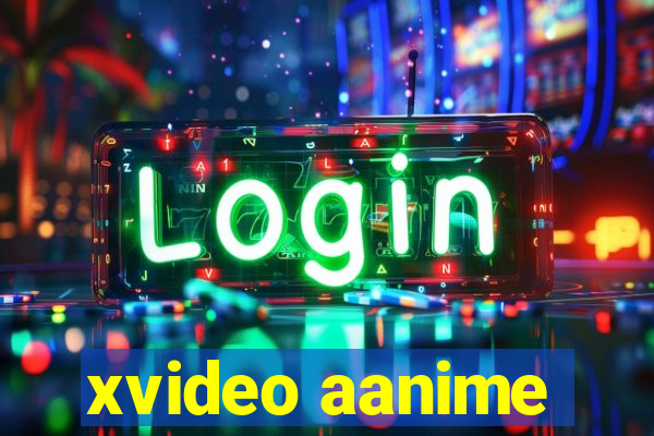 xvideo aanime