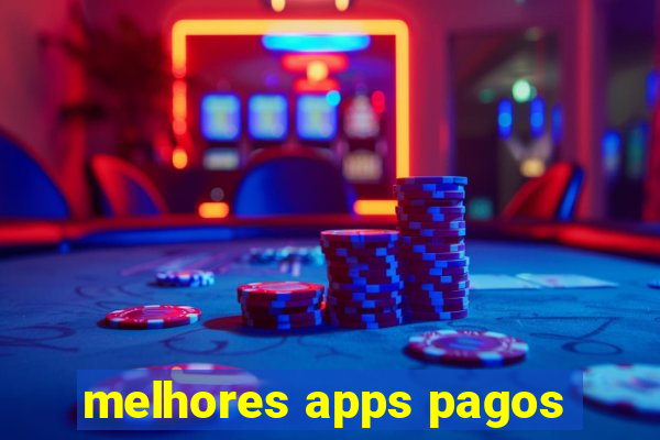 melhores apps pagos