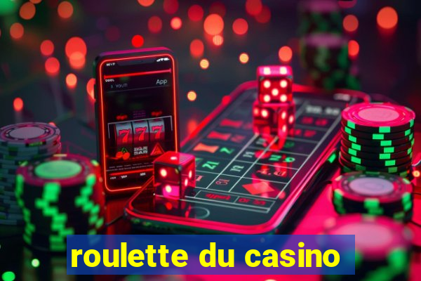 roulette du casino