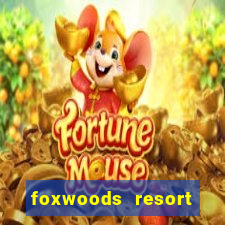 foxwoods resort casino mashantucket connecticut