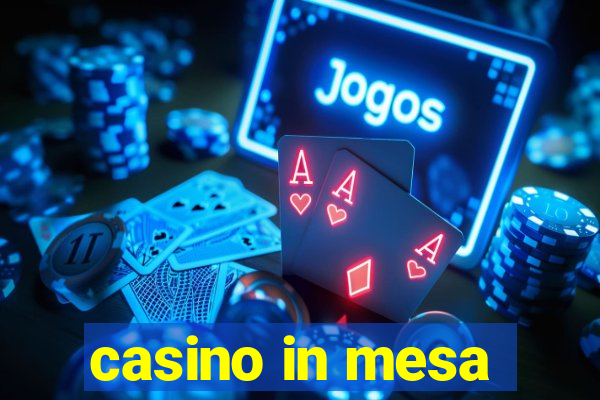 casino in mesa