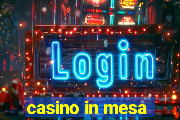 casino in mesa